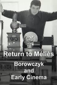 Return to Méliès: Borowczyk and Early Cinema (2015)