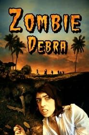 Zombie Debra 2022 streaming