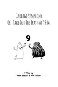 Garbage Symphony or : Take Out The Trash at 9 P.M. series tv