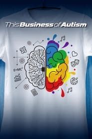 This Business of Autism series tv