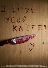 I Love Your Knife! series tv