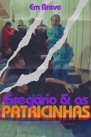 Gregório & as Patricinhas 2023 streaming