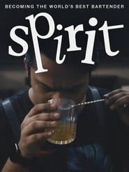 Spirit - Becoming the World's Best Bartender (2023)