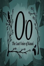O'o: The Last Voice of Kauai 2022 streaming