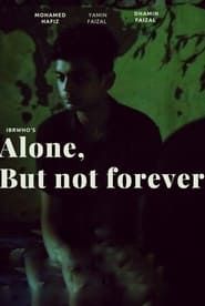 Alone, But Not Forever-hd