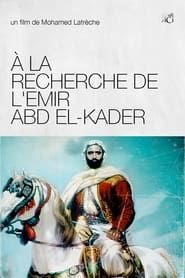 On The Trail Of Emir Abd El-Kader series tv