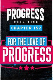 PROGRESS Chapter 152: For The Love Of PROGRESS (2023)