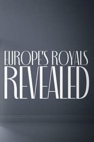 Europe's Royals Revealed series tv