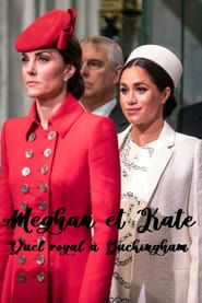 Meghan et Kate : Duel royal à Buckingham series tv