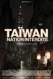 Taïwan, nation interdite series tv
