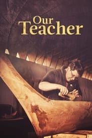 Our Teacher (2019)