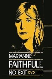 Marianne Faithfull - No Exit series tv