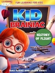 Kid Brainiac: History Of Flight series tv