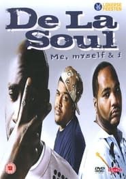 De La Soul - Me, Myself & I series tv