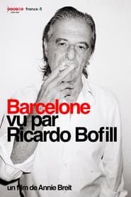 Barcelone vu par Ricardo Bofill series tv