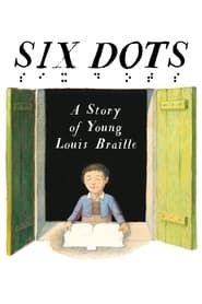 Six Dots: A Story of Young Louis Braille series tv