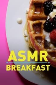 ASMR Breakfast series tv
