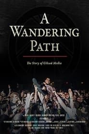 A Wandering Path (The Story of Gilead Media) series tv