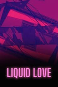 Liquid Love series tv