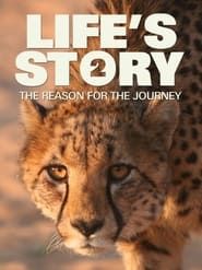 Life's Story 2: The Reason For The Journey series tv