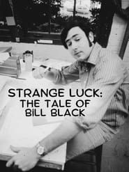 Image Strange Luck: The Tale of Bill Black