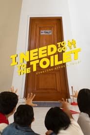watch I Need To Go To The Toilet