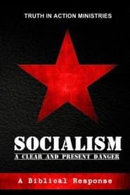 Socialism: A Clear and Present Danger series tv