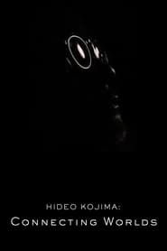 watch Hideo Kojima: Connecting Worlds