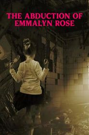 Image The Abduction Of Emmalyn Rose 2018