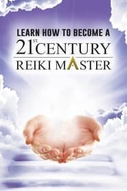 Learn How to Become a 21st Century Reiki Master series tv