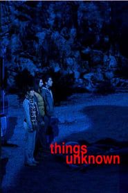Things Unknown 2015 streaming