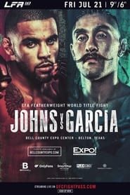 LFA 163: Johns vs. Garcia series tv