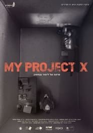 MY PROJECT X series tv