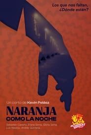 watch Naranja como la noche