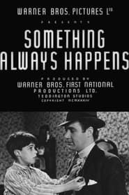 Something Always Happens (1934)