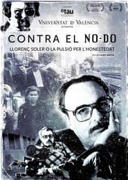 watch Contra el NO-DO. Llorenç Soler o la pulsión por la honestidad