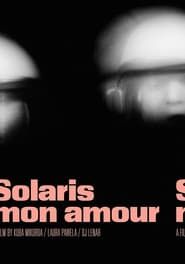 Solaris Mon Amour series tv