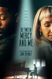 Between Mercy and Me-hd