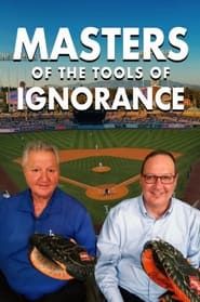 Masters of the Tools of Ignorance series tv