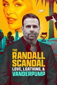 The Randall Scandal: Love, Loathing, and Vanderpump (2023)