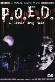 P.O.E.D. - A Little Drug Tale series tv