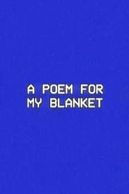 A Poem for My Blanket series tv