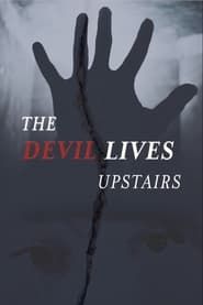 The Devil Lives Upstairs series tv