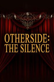 Otherside: The Silence series tv