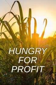 Hungry for Profit series tv
