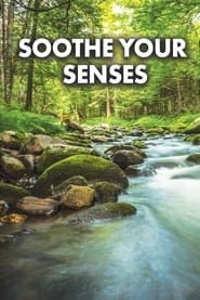 Soothe Your Senses series tv