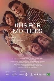 M Is for Mothers series tv
