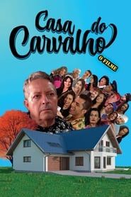 watch Casa do Carvalho - O Filme