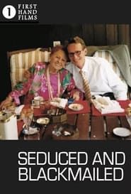 Seduced and Blackmailed series tv