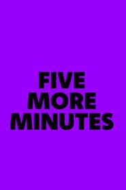 Five More Minutes (2024)